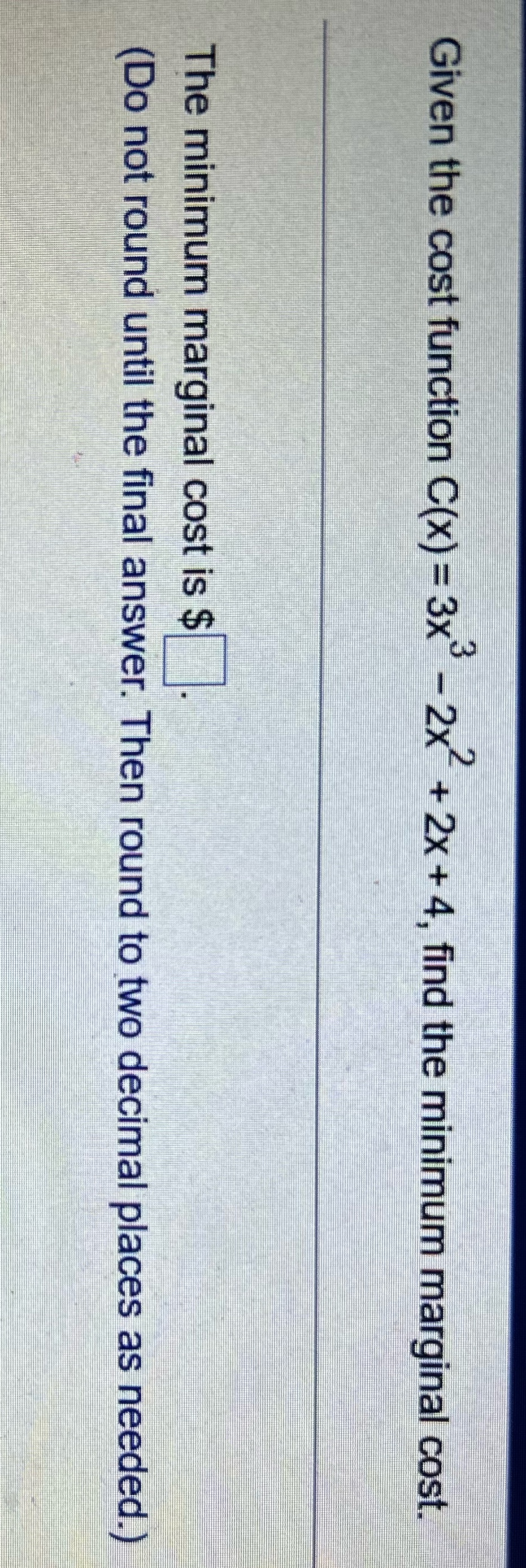 Help on question Given the cost function C(x) = 3x" -