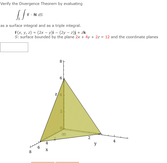  Verify the Divergence Theorem by evaluating F . N ds as