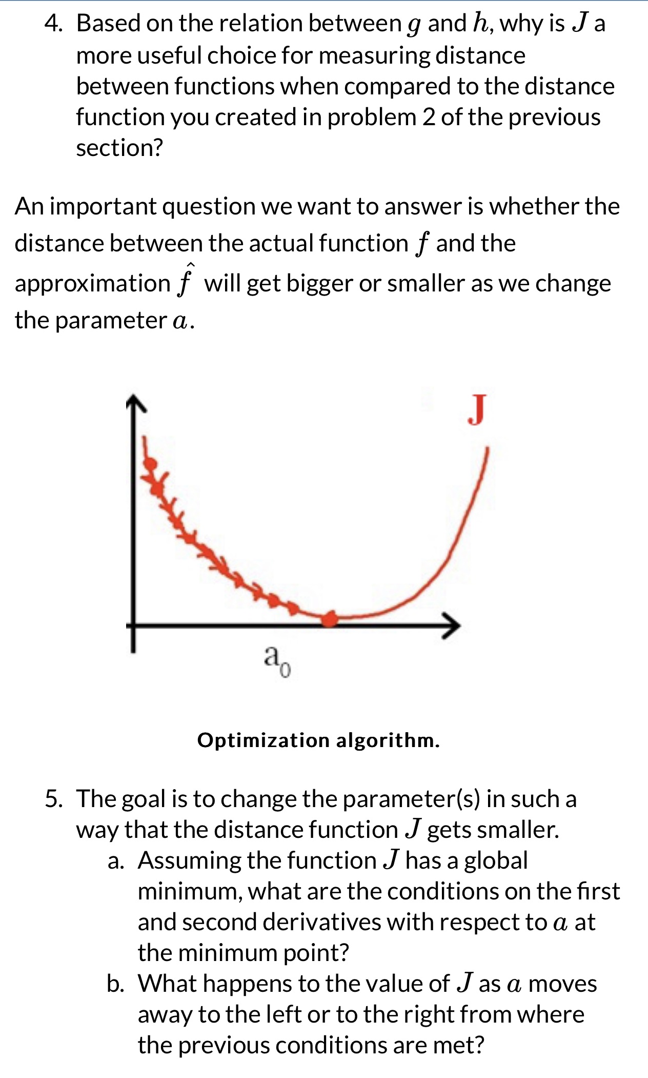 J a more useful choice for measuring distance between functions when compared
