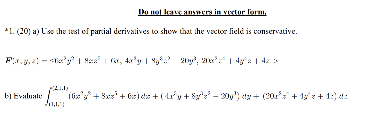 in vector form. *1. (20) a) Use the test of partial derivatives