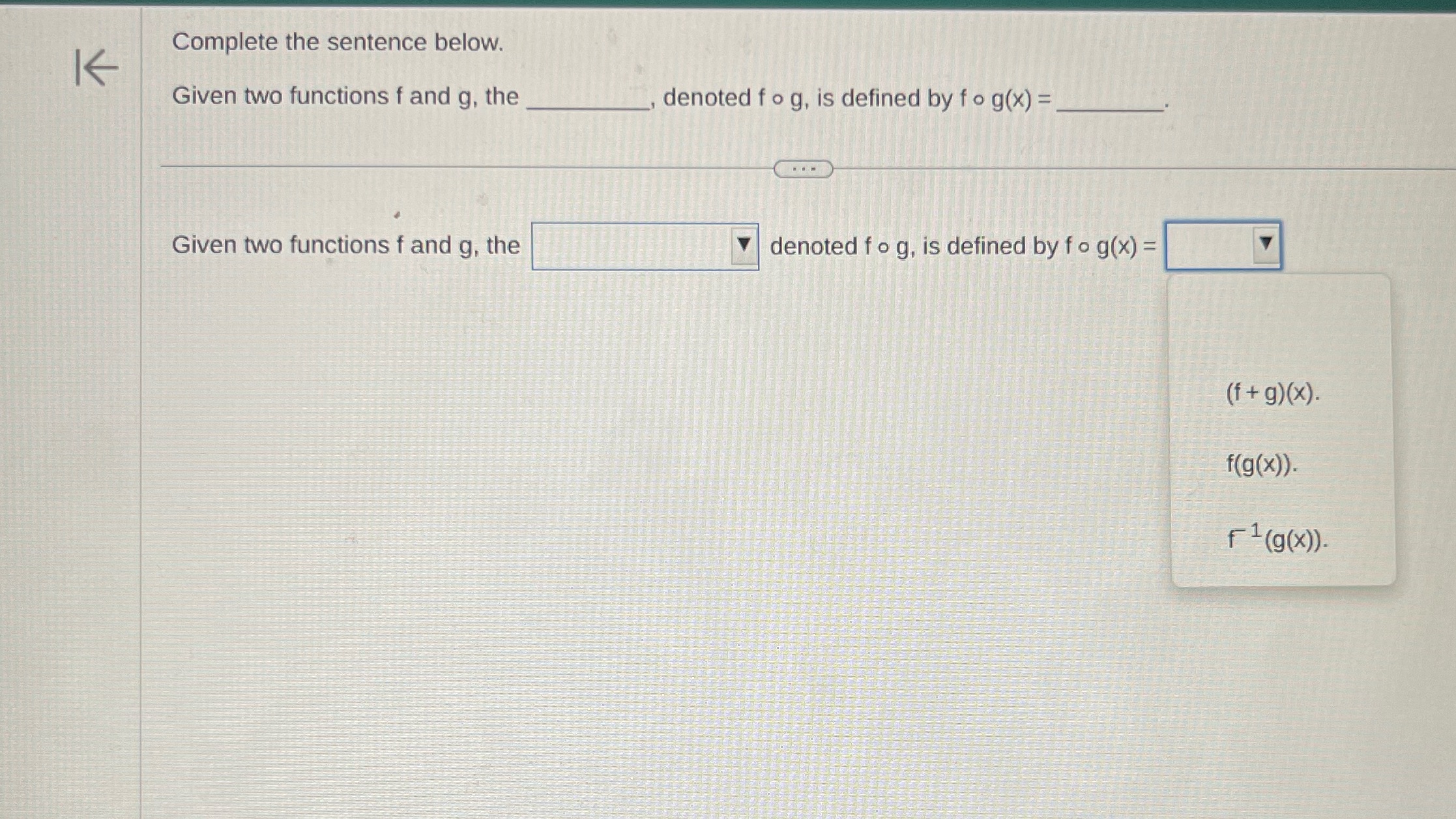 Complete the sentence below. K Given two functions f and g,