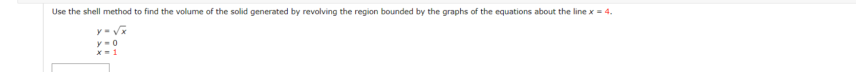 the yaxis. y=9x Use the shell method to write and evaluate the