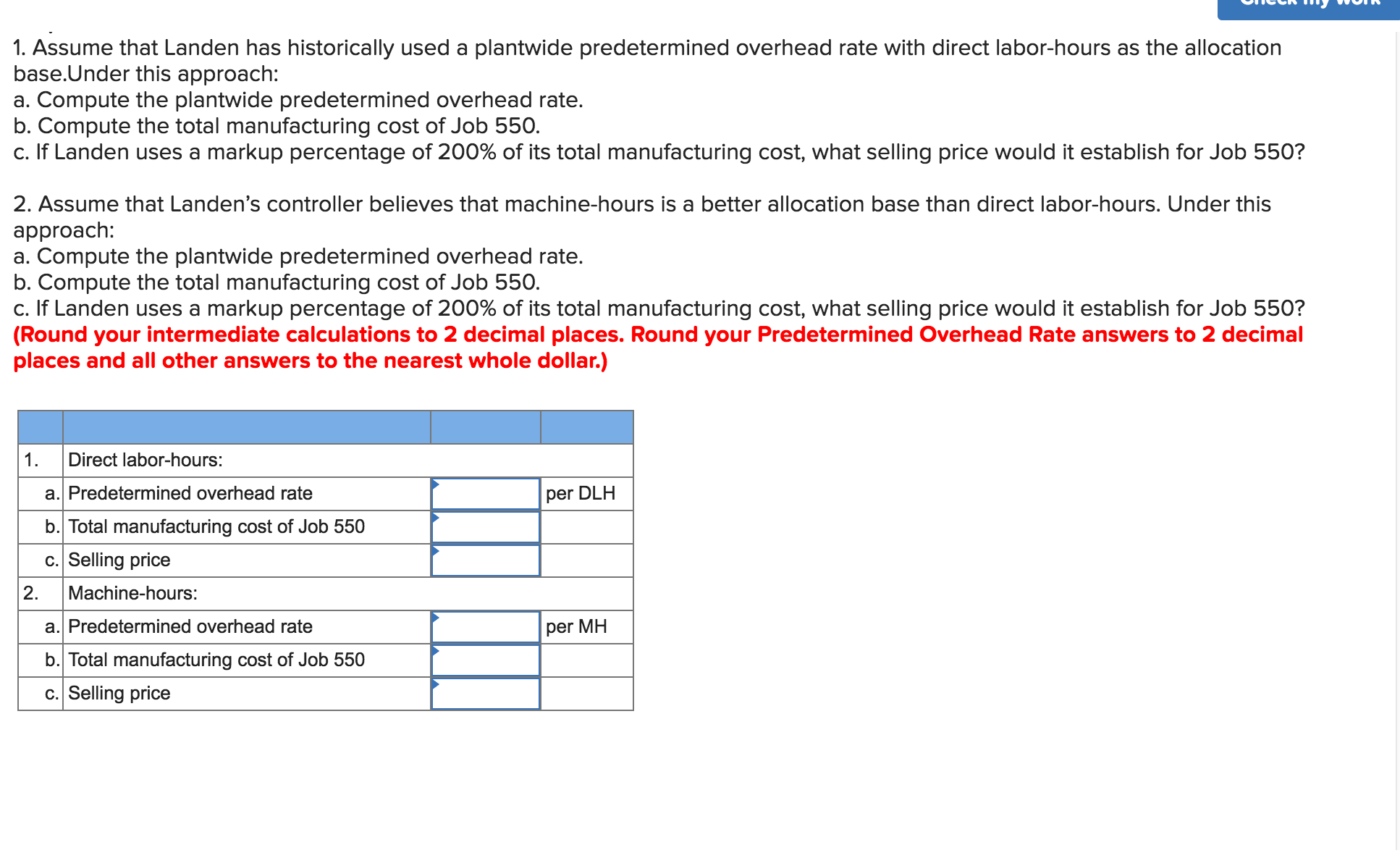 you very much Landen Corporation uses a joborder costing system. At the