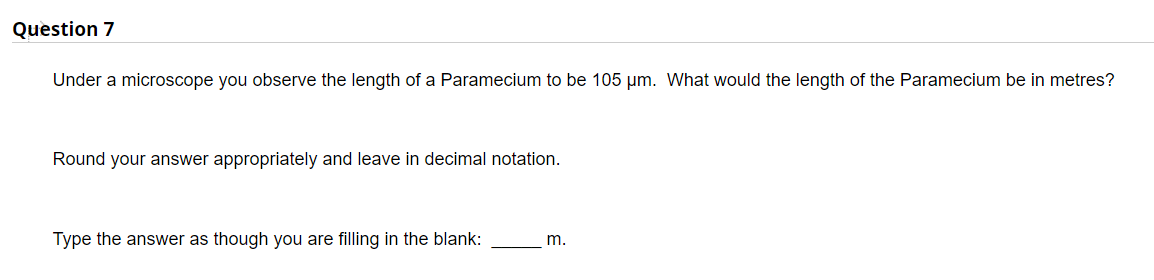 the length of a Paramecium to be 105 um. What would the