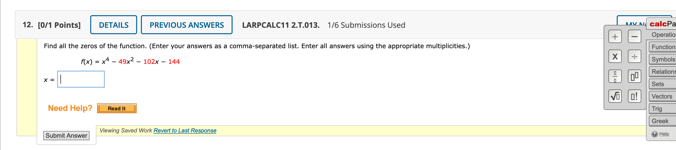 7i f(x) = x4 - 4x3+ 49x2196x X Your polynomial is missing