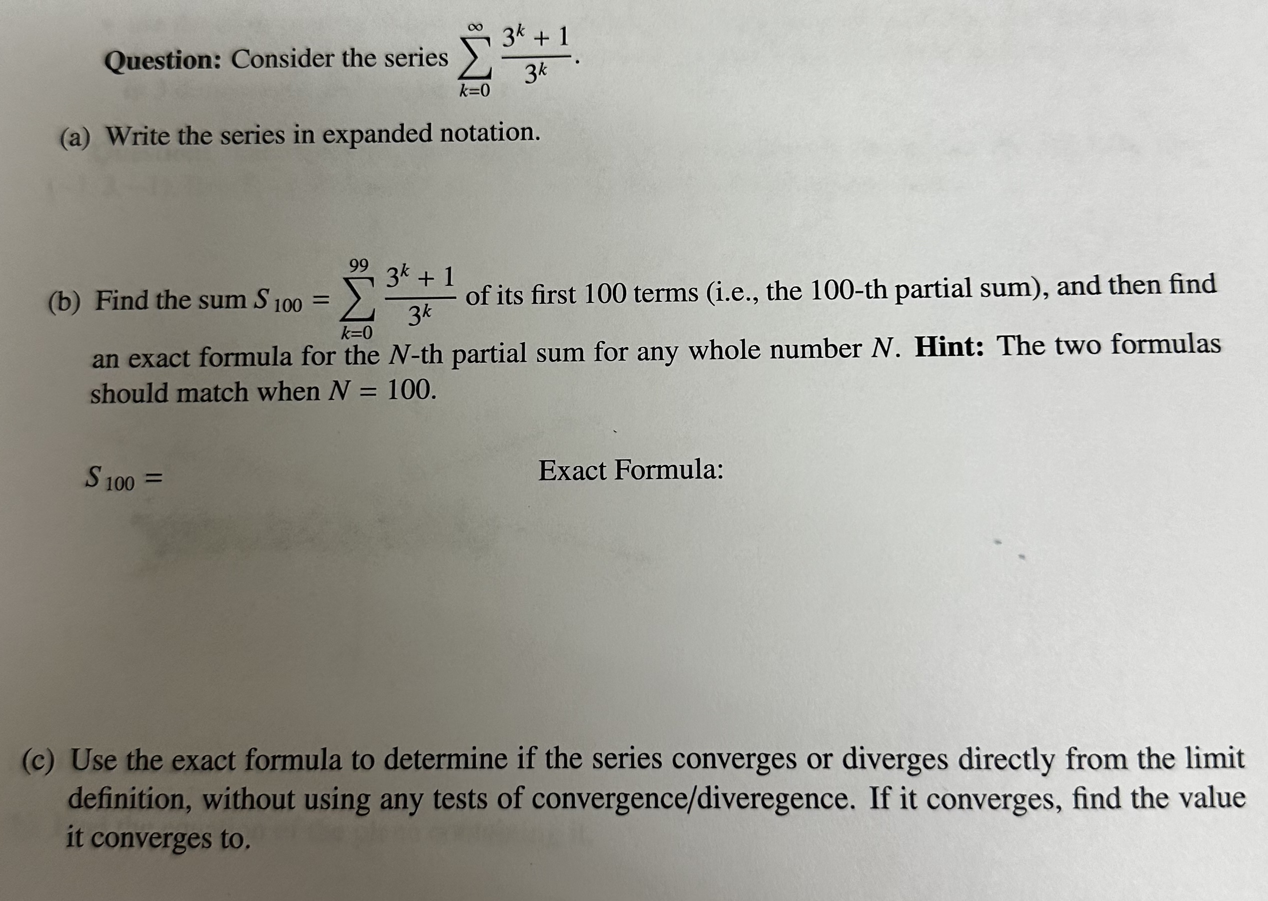series in expanded notation. 99 3* + 1 (b) Find the sum