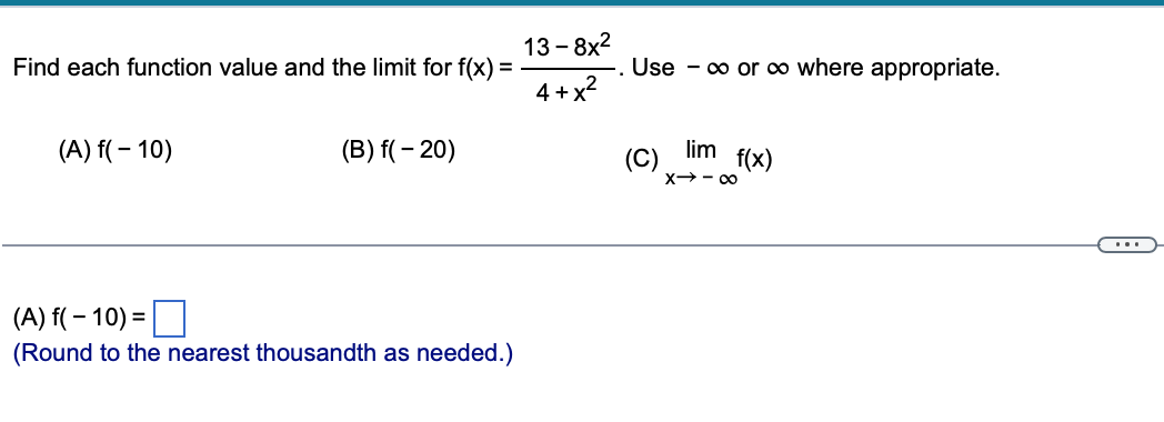  13-8x2 Find each function value and the limit for f(x) =