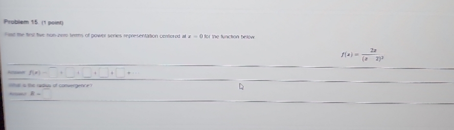  Problem 15. (1 point) Find the Tis! live non-zero terms of