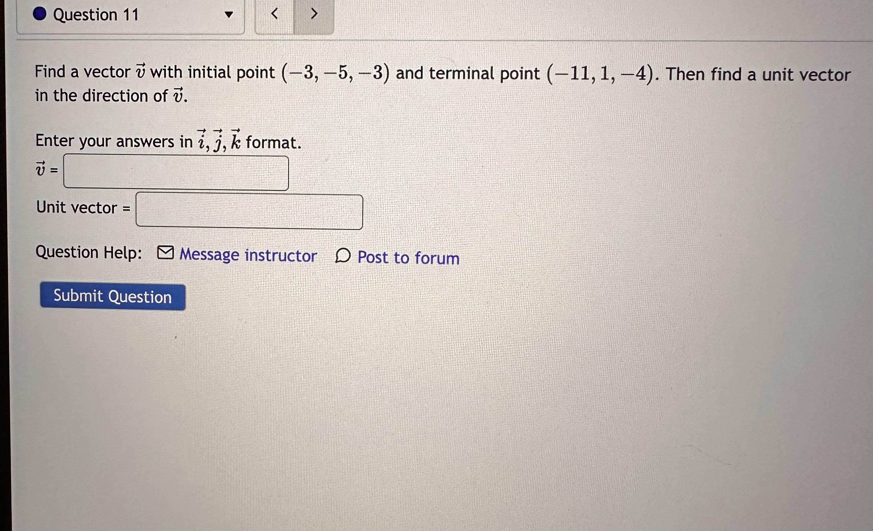 terminal point (-11, 1, -4). Then find a unit vector in the