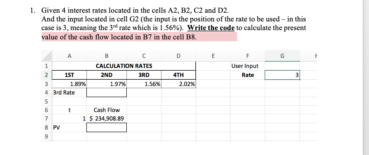  1. Given 4 interest rates located in the cells A2, 32,