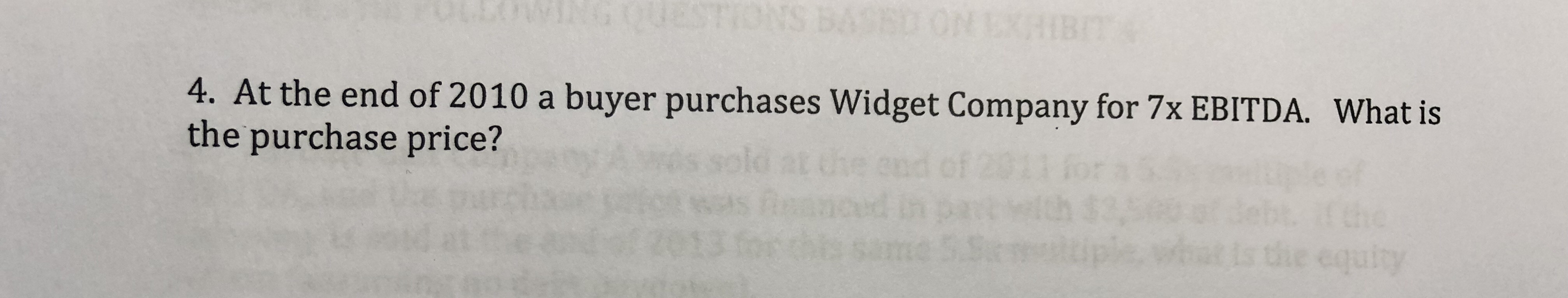 EBITDA. What is the purchase price? is sold at the end of