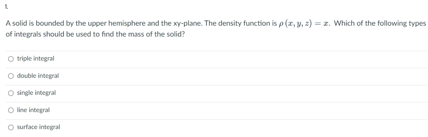  1. A solid is bounded by the upper hemisphere and the