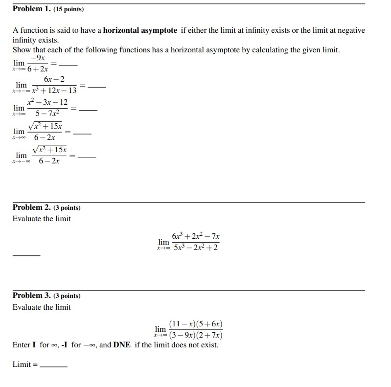 3 (a) lim (b) lim -6 [NOTE: If needed, enter INF or