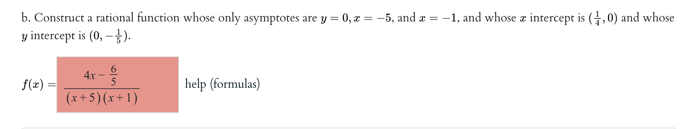 b. Construct a rational function whose only asymptotes are y =