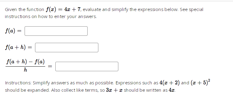  Given the function f(@) = 4x + 7, evaluate and simplify