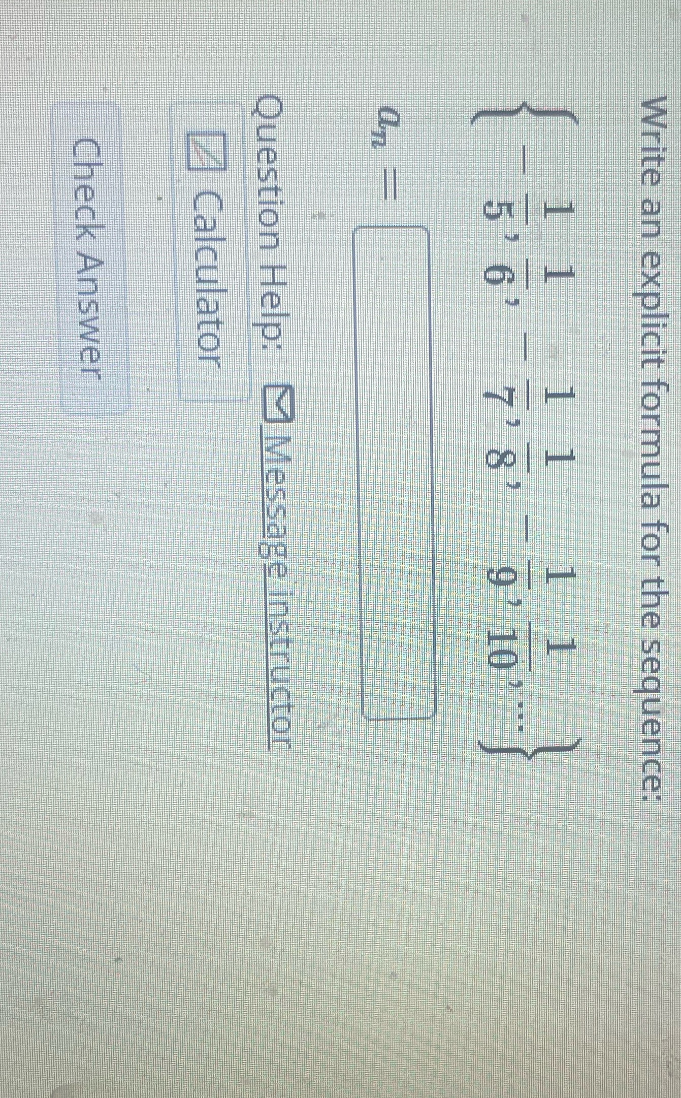  PLEASE ANSWER ASAP Write an explicit formula for the sequence: 1