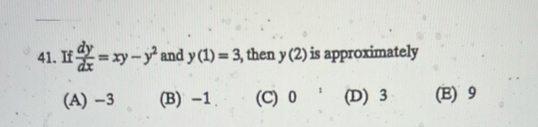and y (1) = 3, then y (2) is approximately (A) -3