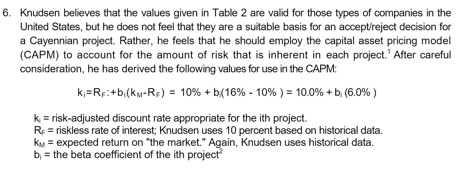 6. Knudsen believes that the values given in Table 2 are