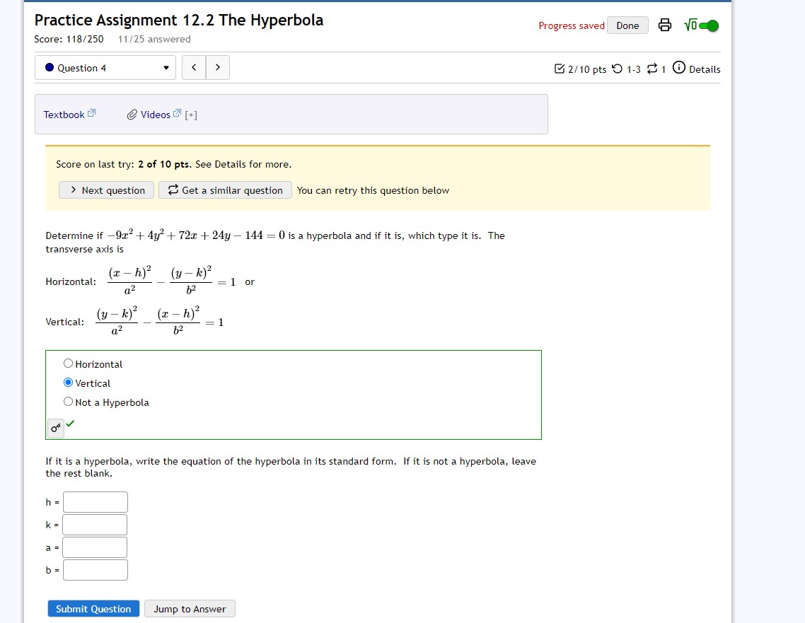 hyperboLa, write the equation of the hyperbola in its standard form. Ifit