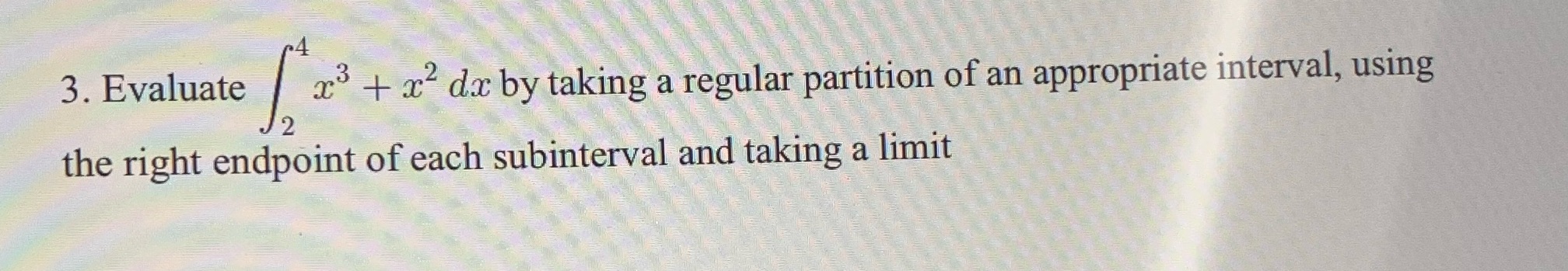 taking a regular partition of an appropriate interval, using 2 the right
