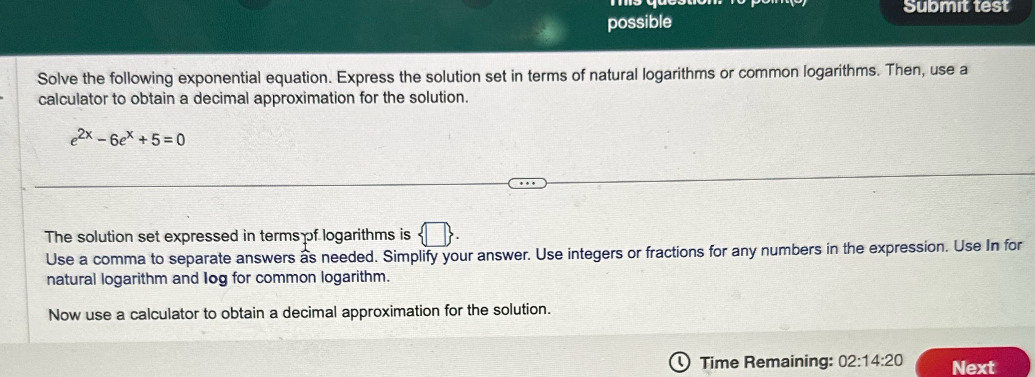 Submit test possible Solve the following exponential equation. Express the solution