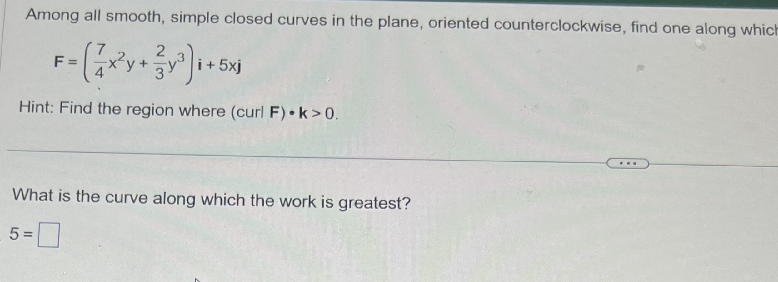 a simplified fraction.)Among all smooth, simple closed curves in the plane, oriented