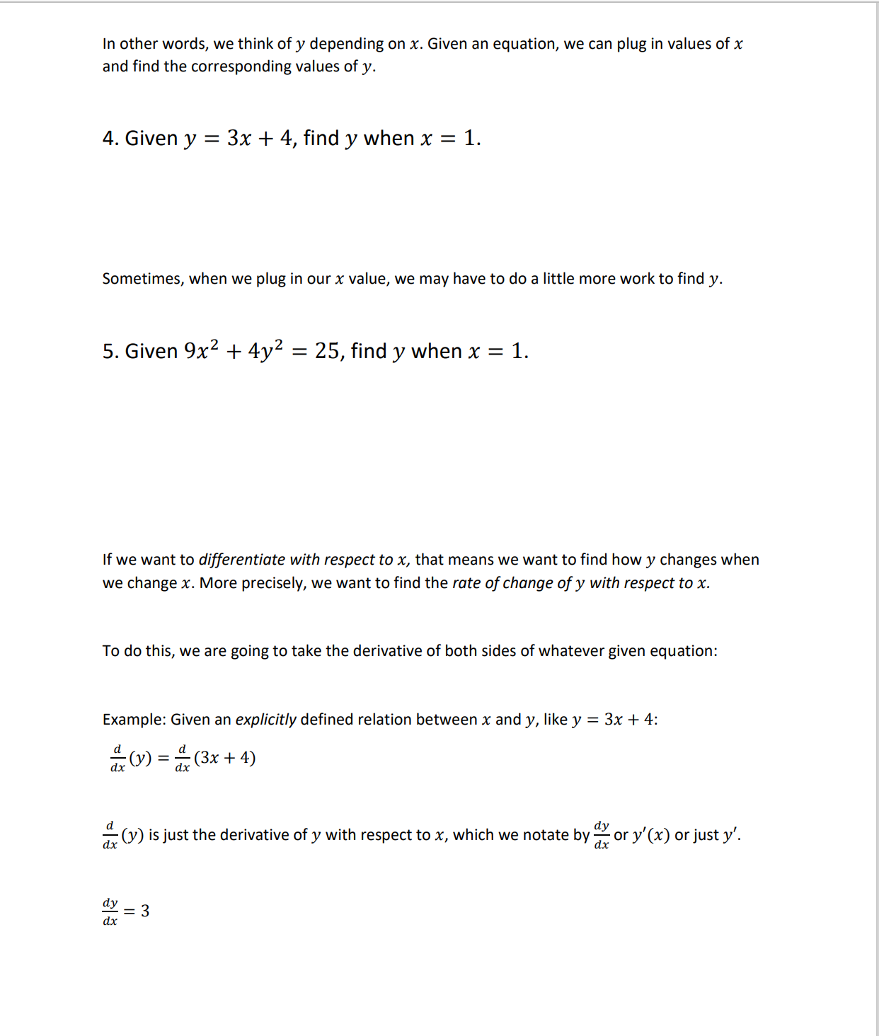 +2) We can really treat any variable as the independent variable; the