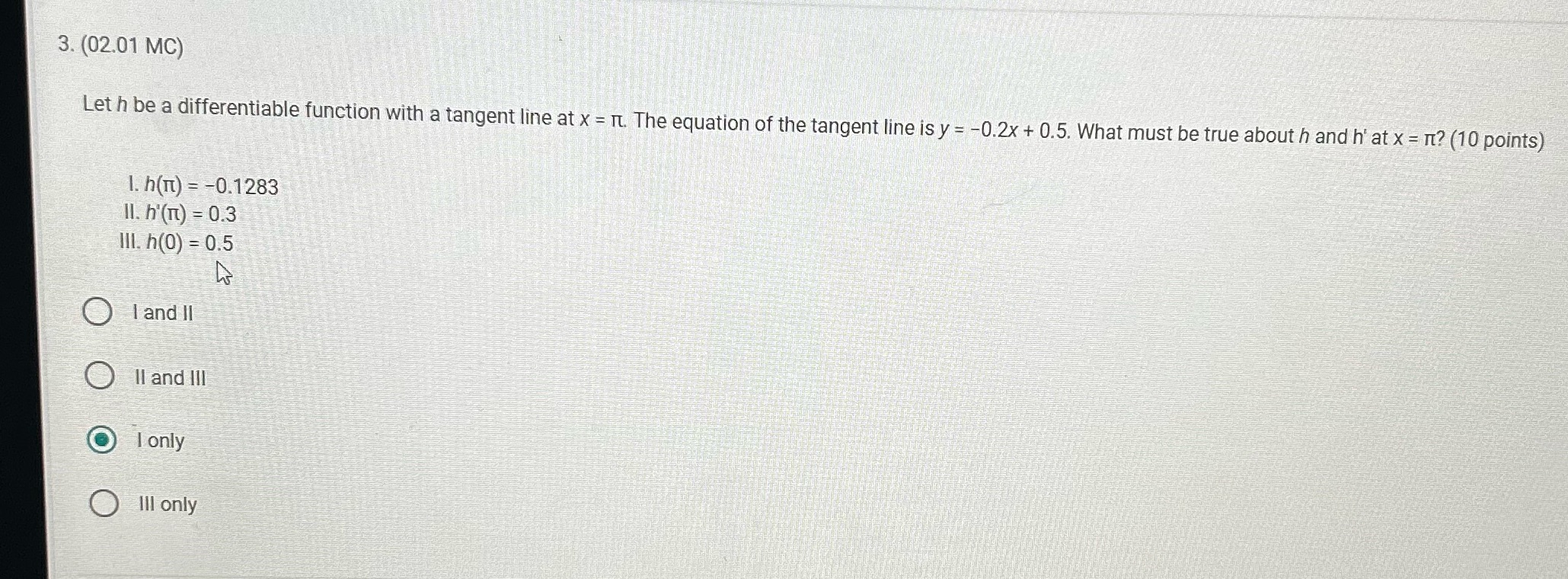  3. (02.01 MC) Let h be a differentiable function with a