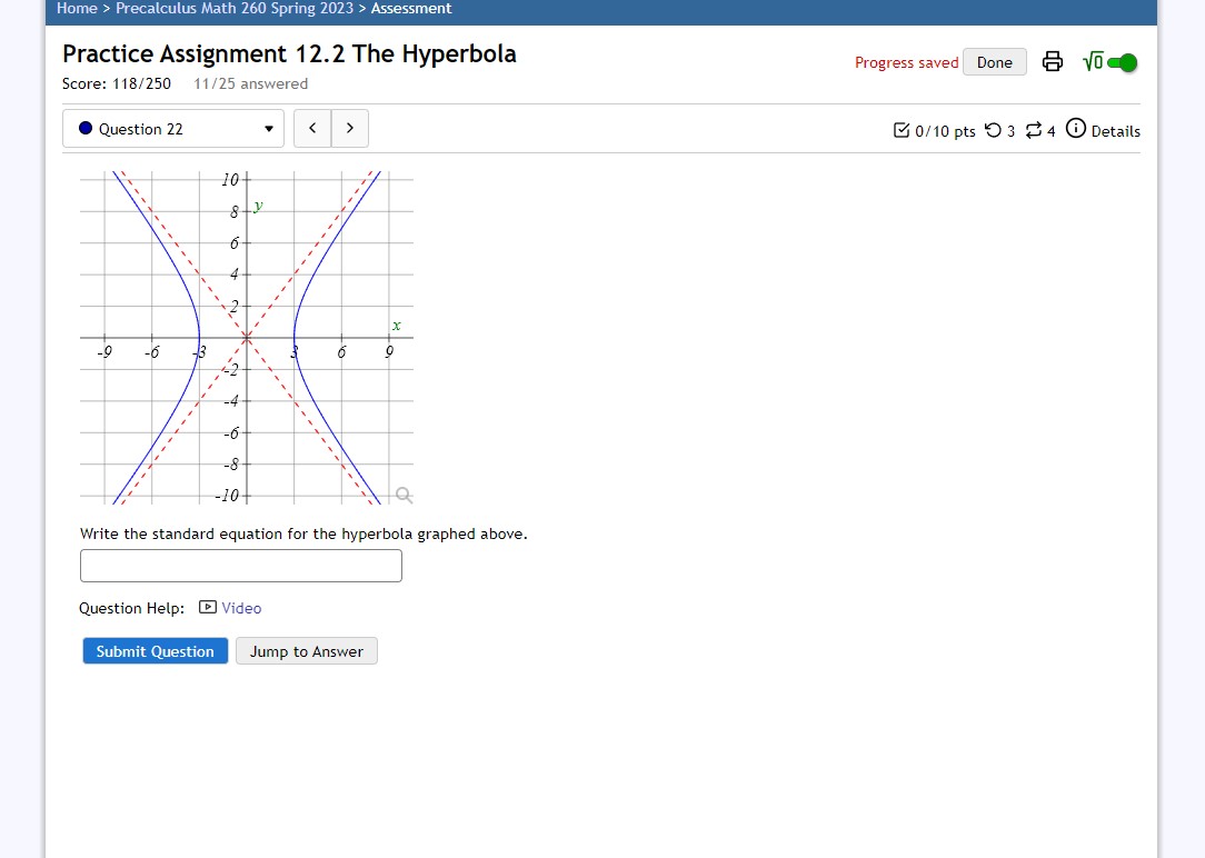 Details Write the standard equation for the hyperbole graphed above. Question Help: