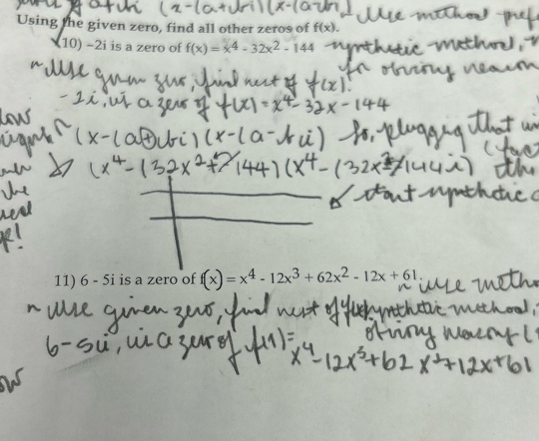 other zeros of f(x). 10) -2i is a zero of f(x) =x4-