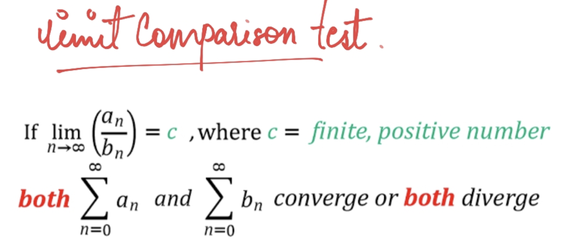 finite, positive number n-co bn both an and bn converge or both