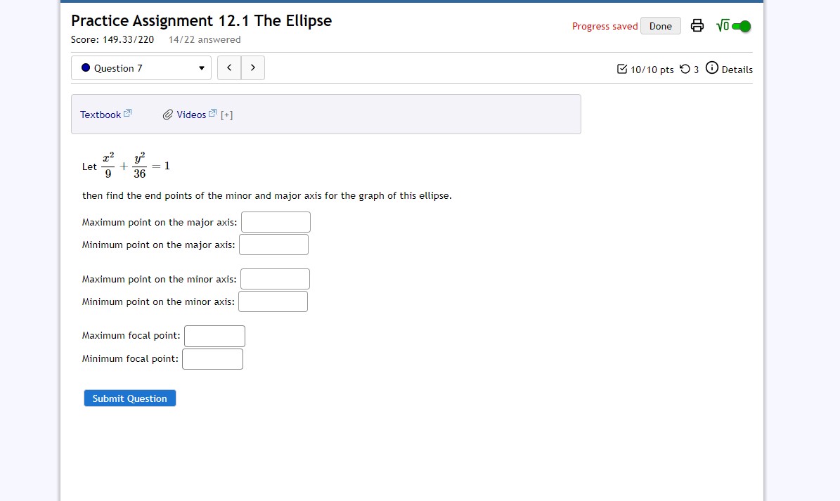  Practice Assignment 12.1 The Ellipse Progresssaved Done .3, '5' Score: 149.33.?220