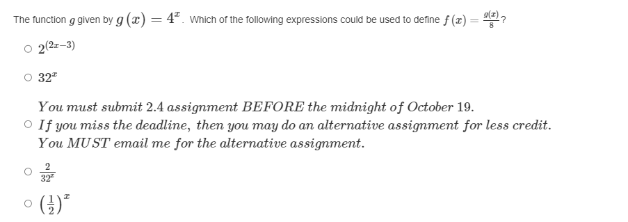 do an alternative assignment for less credit. You MUST email me for