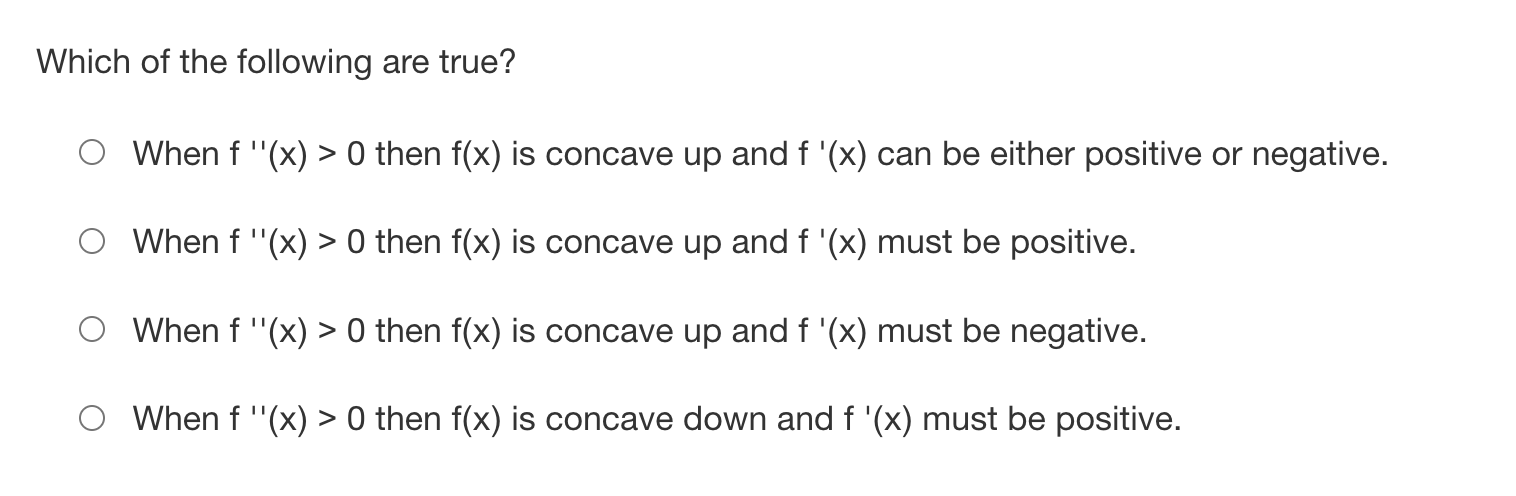 When f "(x) > 0 then f(x) is concave up and f
