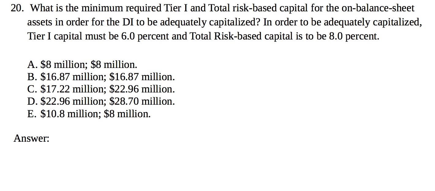 20. What is the minimum required Tier I and Total risk-based