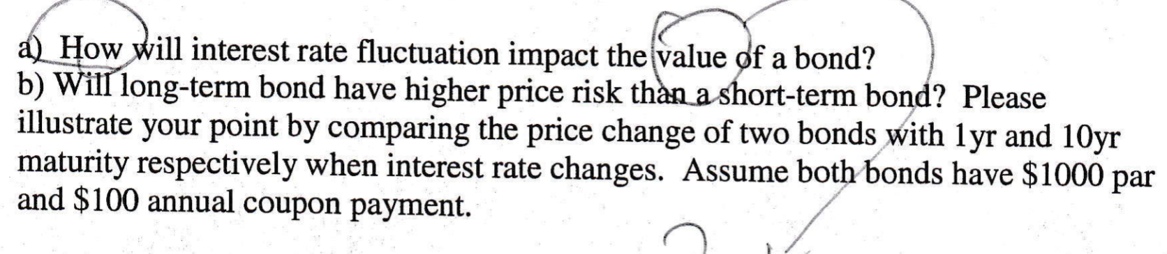 ow ill interest rate fluctuation impact the value fa bond? b) long-term