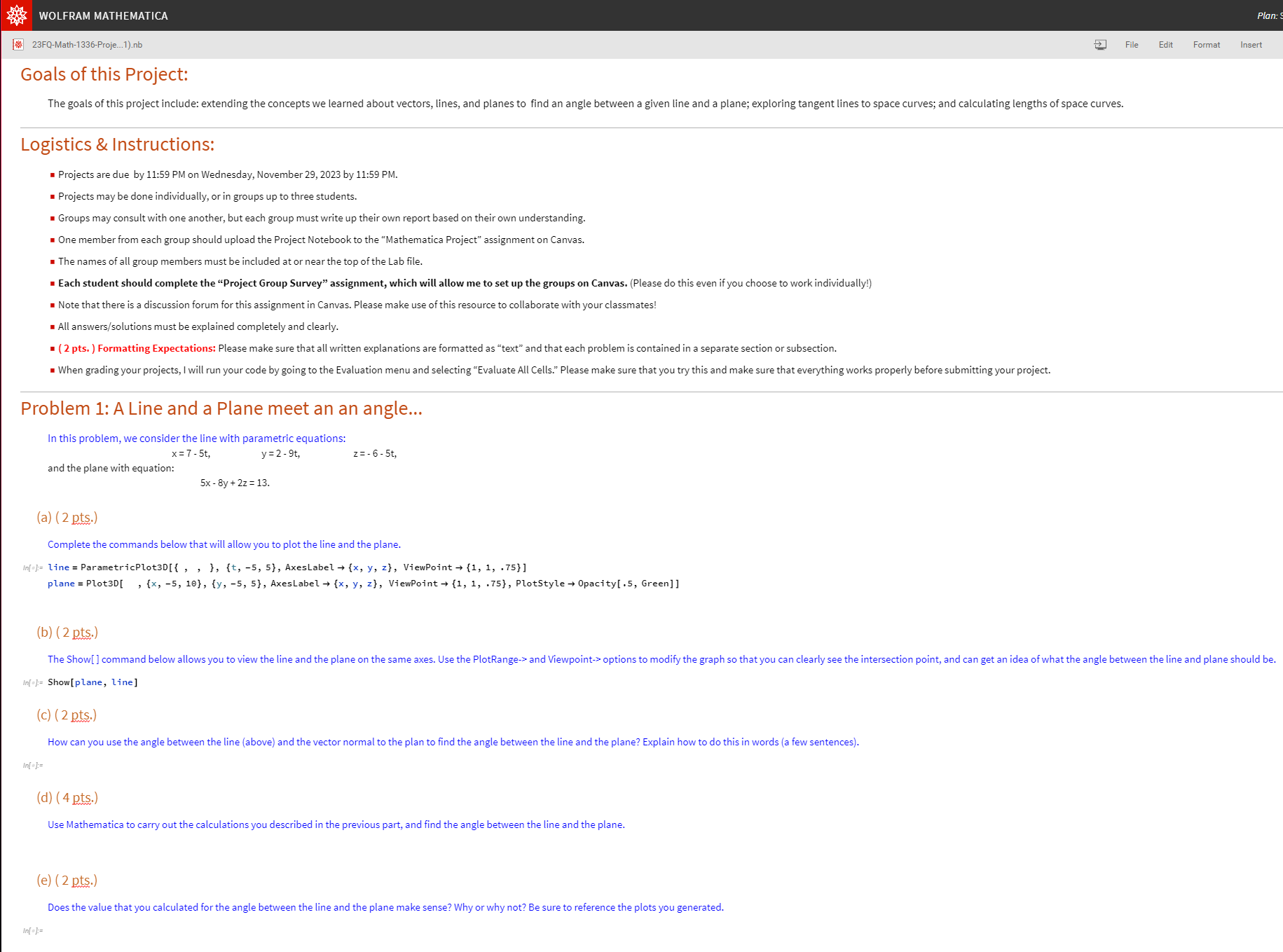  Please answer each problem in Mathematica code. WOLFRAM MATHEMATICA Plan: *23FQ-Math-1336-Projex1).nb