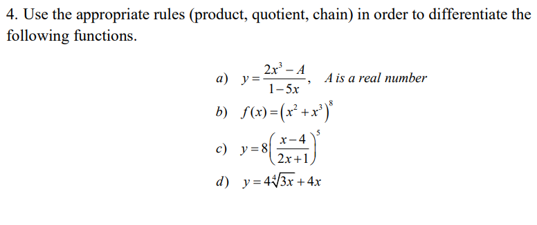and clear handwriting please. 4. Use the appropriate rules (product, quotient, chain)