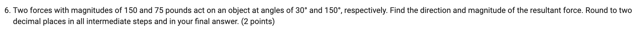 69.50 / Airport 240 miles Plane6. Two forces with magnitudes of 150