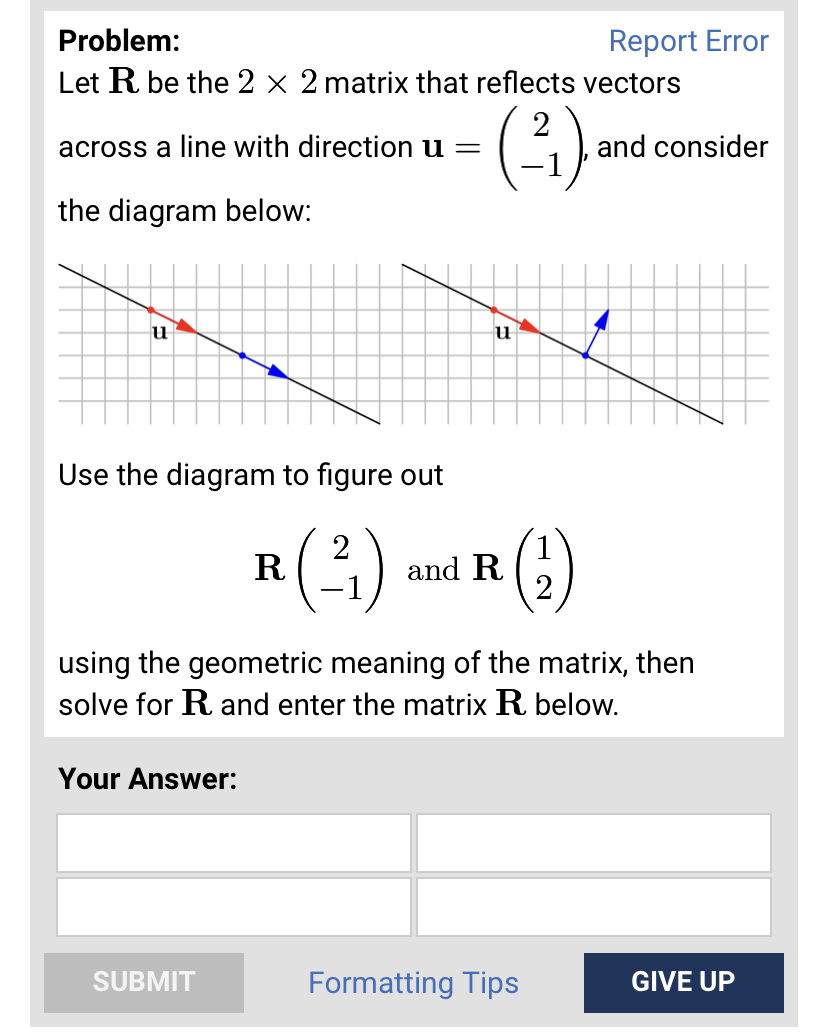 Problem: Report Error Let R be the 2 x 2 matrix
