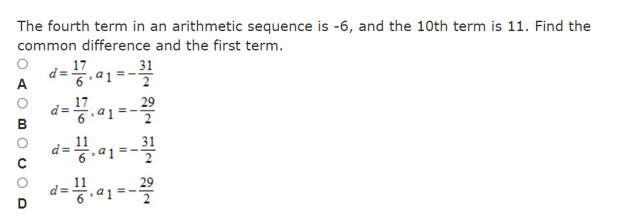  1. The fourth term in an arithmetic sequence is -6, and