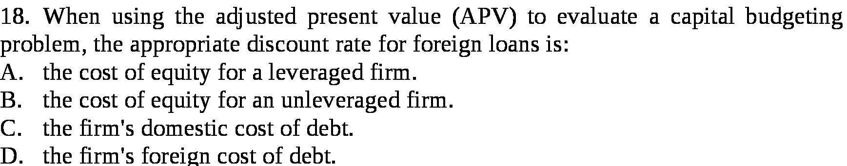 capital budgeting problem, the appropriate discount rate for foreign loans is: the