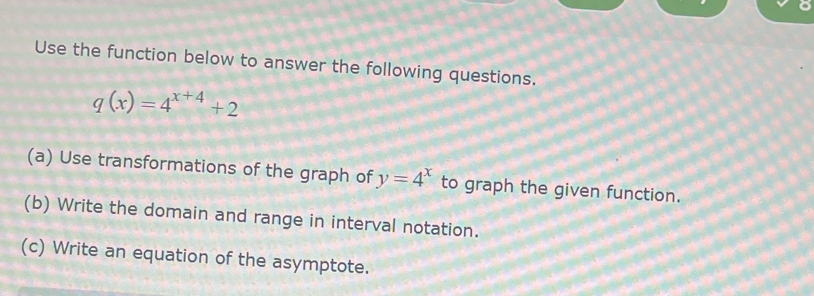  Use the function below to answer the following questions. 9 (x)