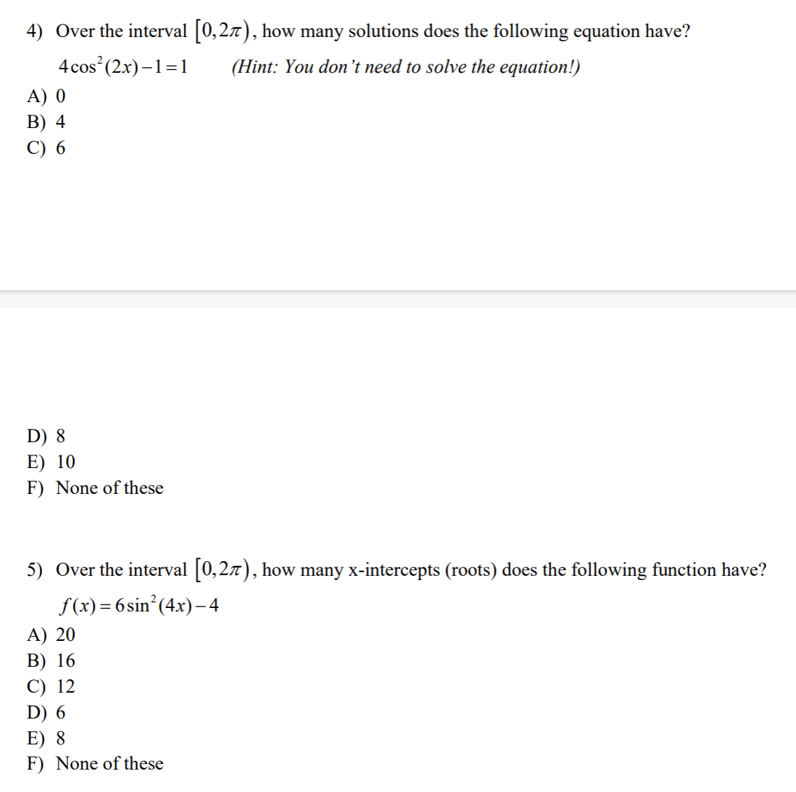 there to the following equation over the interval [0,222') ? 5005(2x)+1: 4