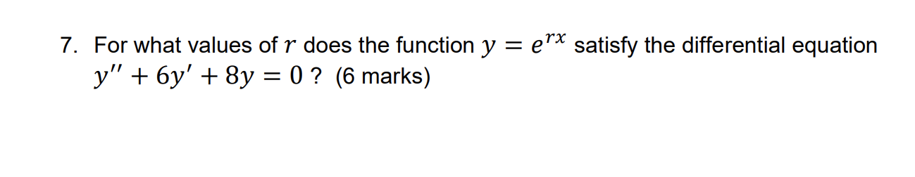  7. For what values of 1*" does the function y =