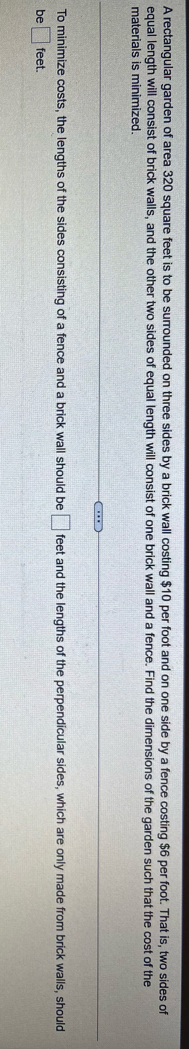 Help on question A rectangular garden of area 320 square feet