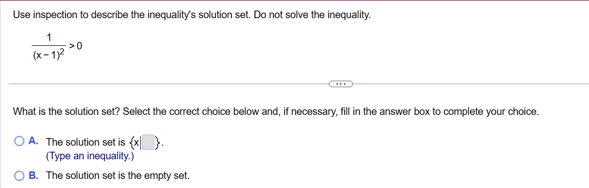  Use inspection to describe the inequality's solution set. Do not solve