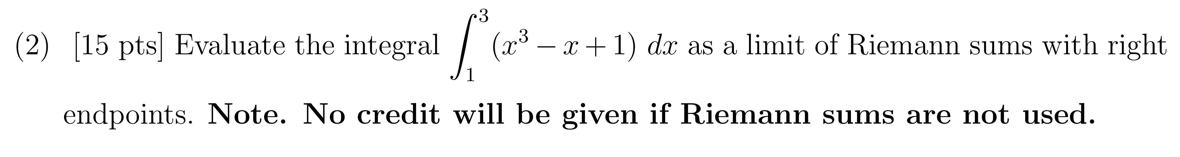 da as a limit of Riemann sums with right endpoints. Note. No