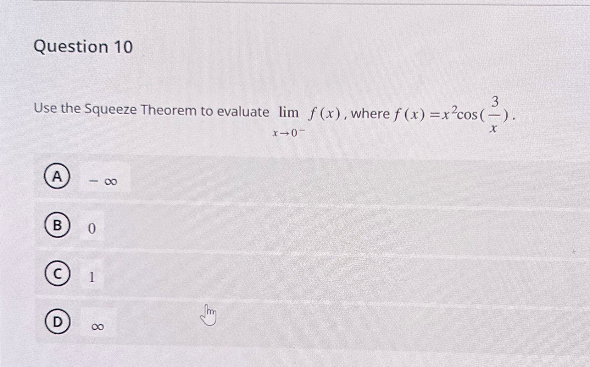 Question 10 3 Use the Squeeze Theorem to evaluate lim f