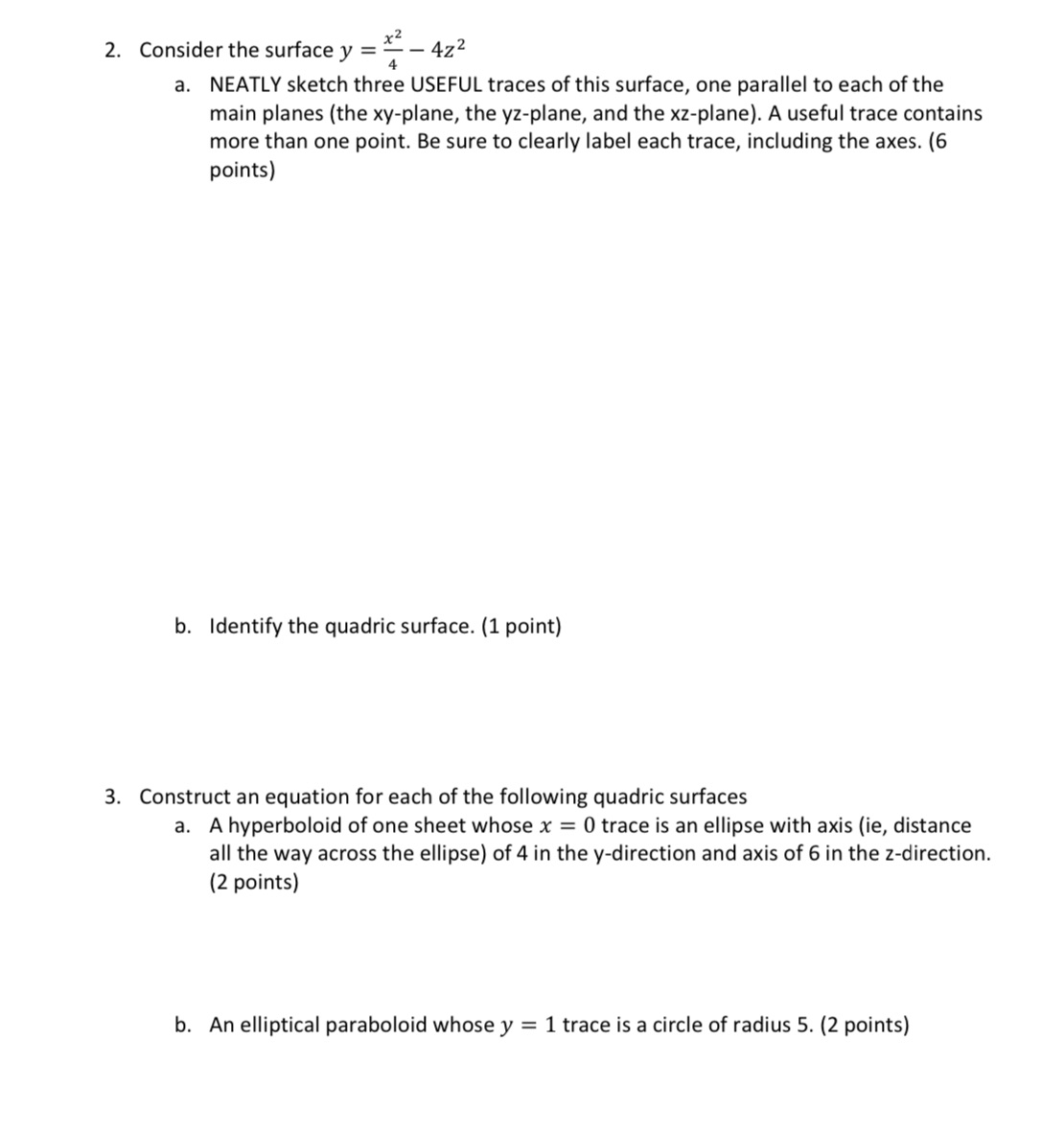  2. Consider the surface y = - - 4z2 a. NEATLY
